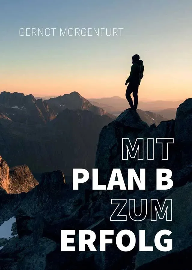 Buchcover Mit Plan B zum Erfolg von Gernot Morgenfurt